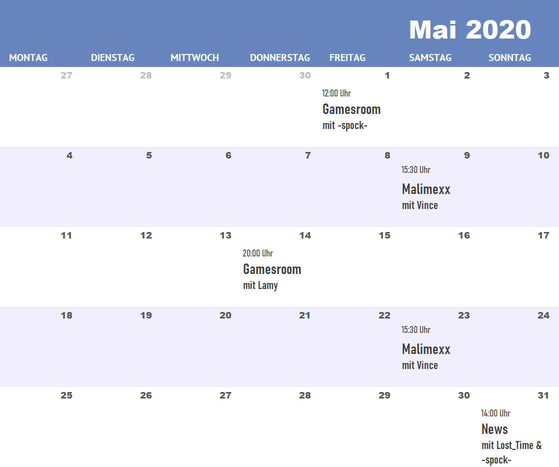 Streamingkalender April 2020: 1.5. 12 Uhr Gamesroom, 9.5. 15:30 Uhr Malimexx, 14.5. 20 Uhr Gamesroom, 23.5. 15:30 Uhr Malimexx, 31.5. 14 Uhr News